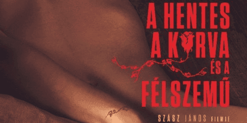 A hentes, a k*rva  és a félszemű